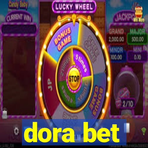 dora bet